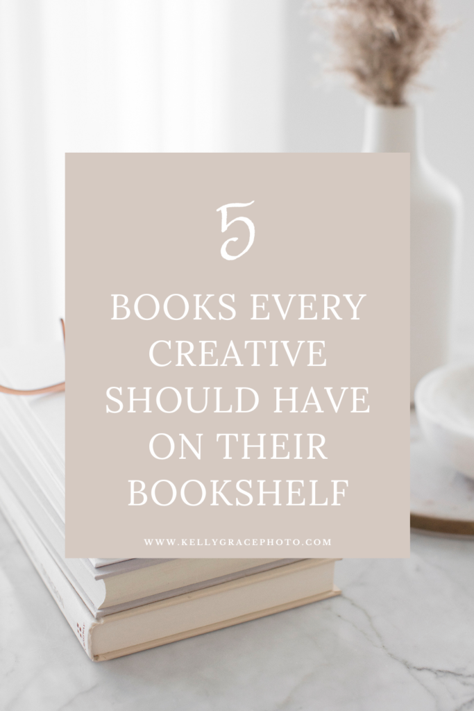 5 books every creative should have on their bookshelf