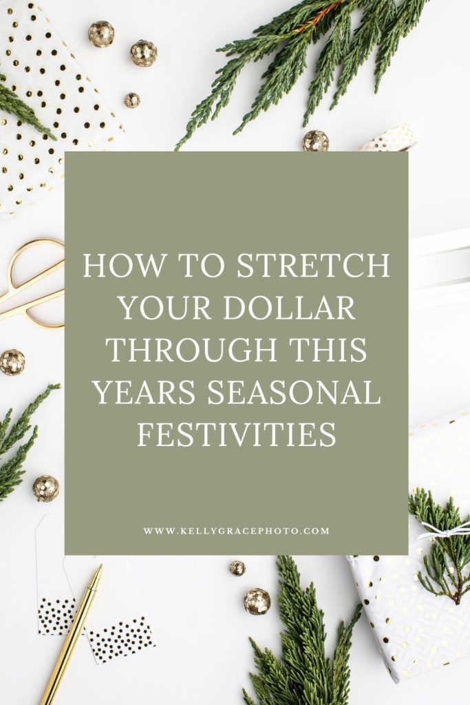 How To Stretch Your Dollar Through This Years Seasonal Festivities