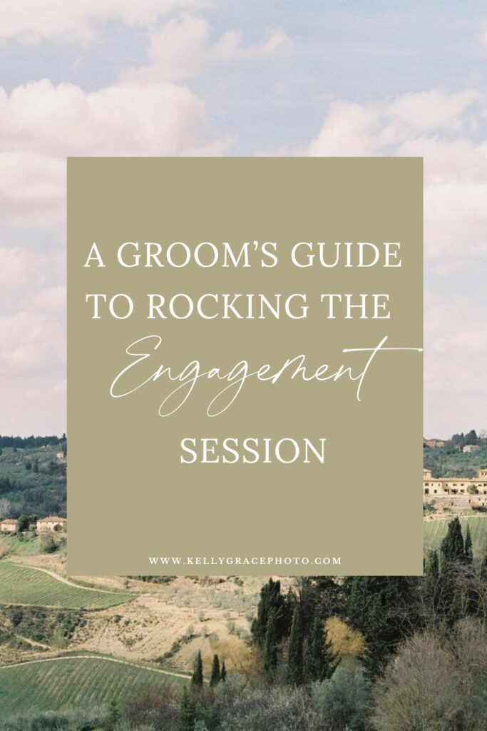 groom's guide to rocking the engagement session